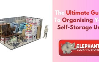 The Ultimate Guide To Organising Your Self-Storage Unit